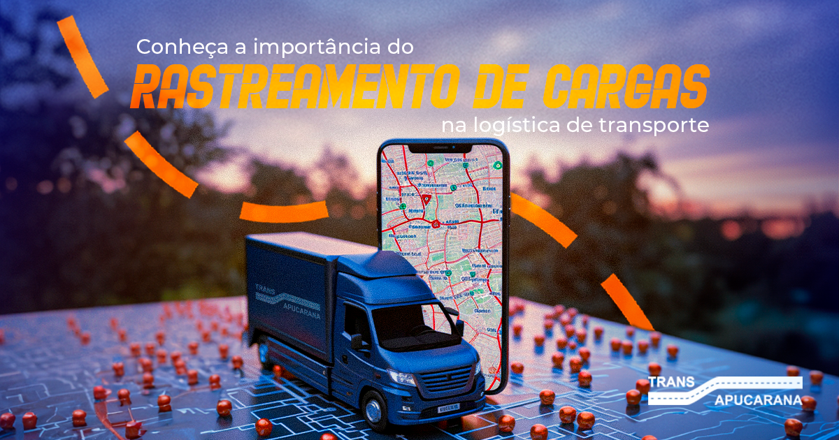 Qual a importância do rastreamento de cargas no transporte rodoviário?