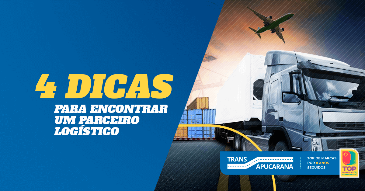 4 dicas para encontrar um parceiro logístico - A solução é localizar e ter um relacionamento profissional, transparente e de parceria com empresas sérias e comprometidas que desenvolvem esses trabalhos.