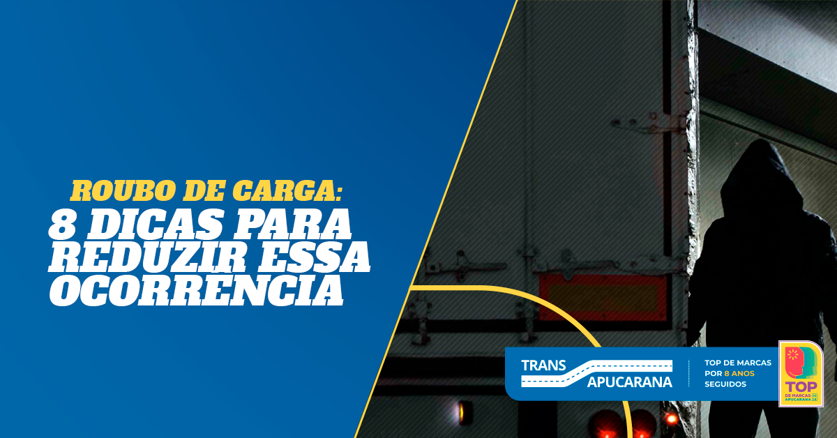 Roubo de carga: 8 dicas para reduzir essa ocorrência - O roubo de carga hoje é uma das maiores preocupações de caminhoneiros e transportadoras e, infelizmente, uma realidade no dia a dia dessa atividade pelo Brasil. Portanto, para evitar perdas nesse sentido, é importante adotar medidas que dificultem a ativi