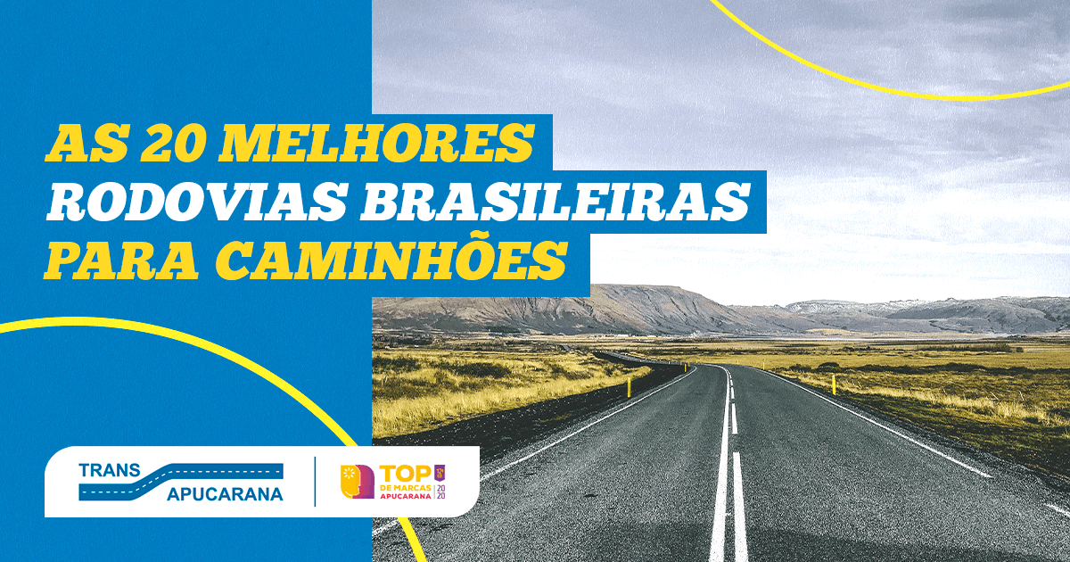 As 20 melhores rodovias brasileiras para caminhões