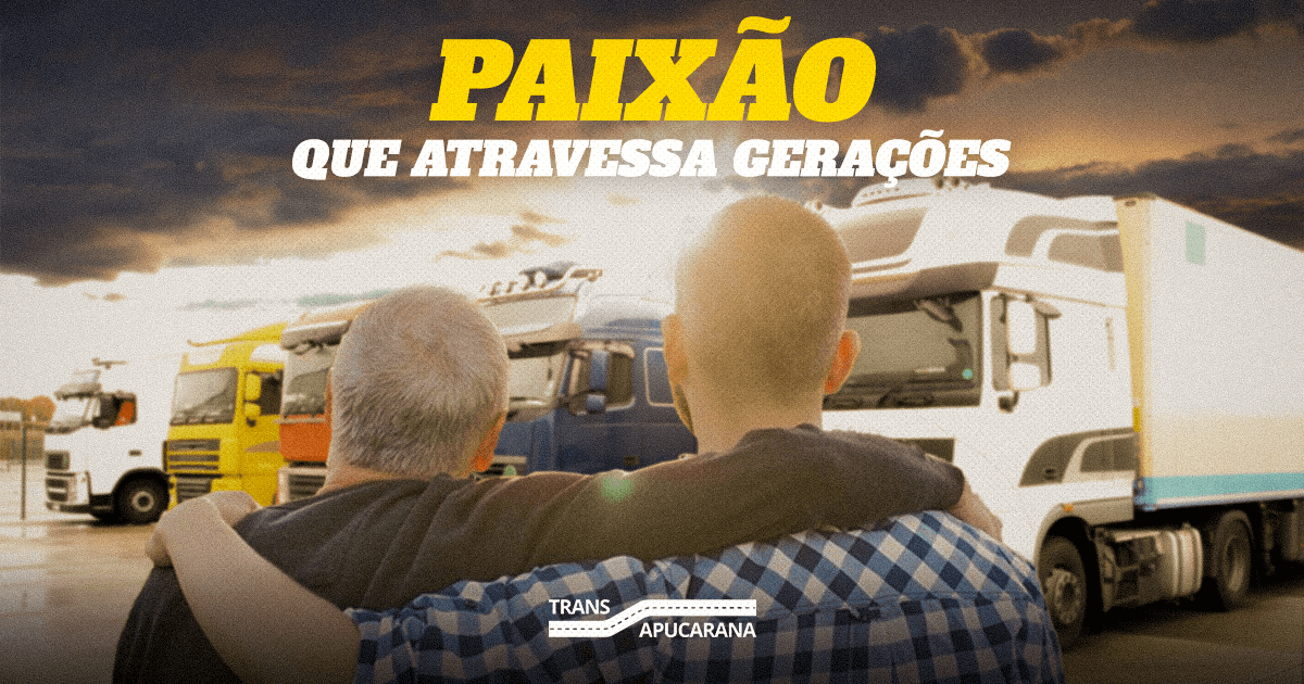 Paixão por caminhão ainda atravessa gerações