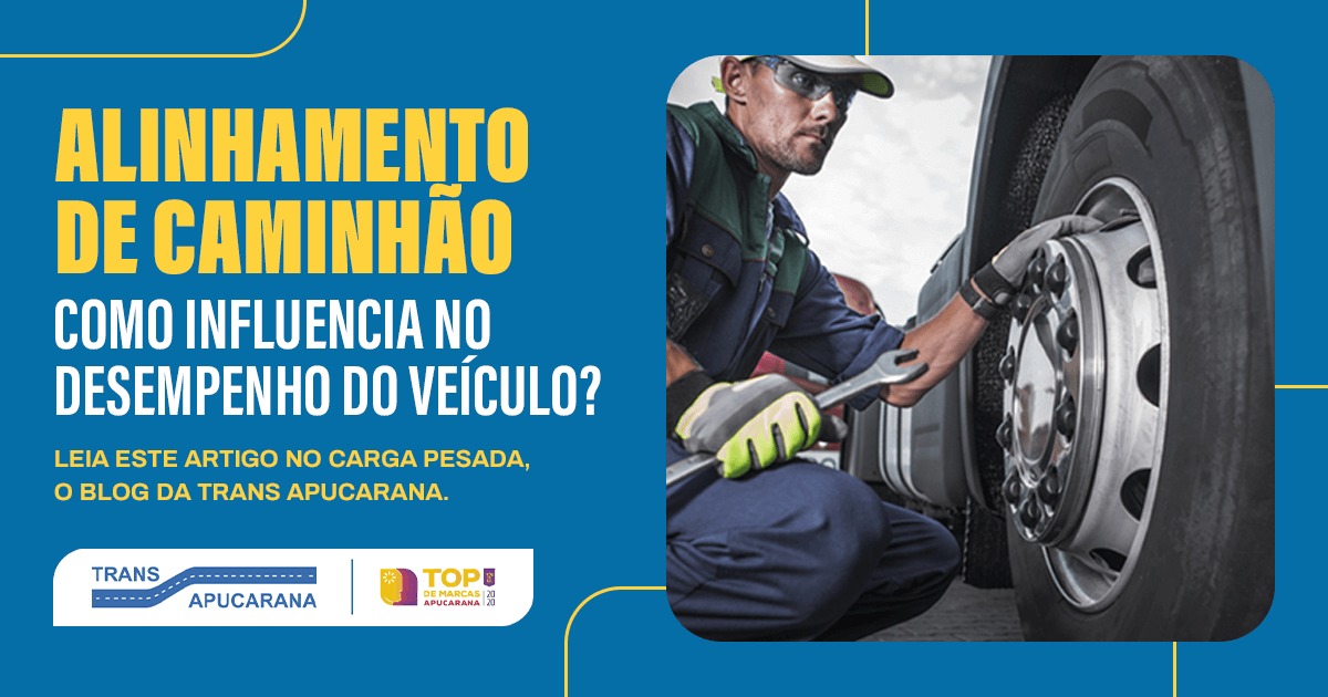 Alinhamento de caminhão: como influencia no desempenho do veículo? - A manutenção preventiva é fundamental para manter a eficiência e a produtividade dos pesados.